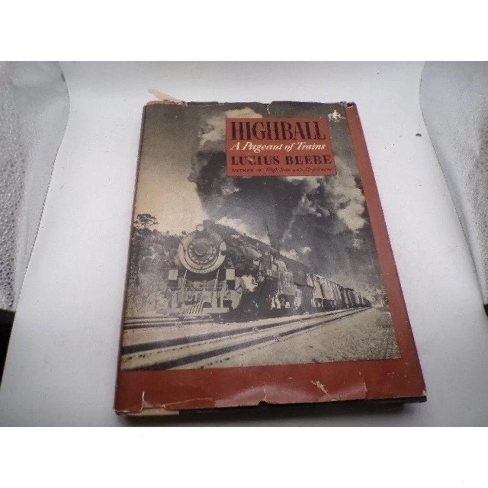 Highball‎ A Pageant of Trains Lucius Beebe 1945 Hardcover Railroad History Book